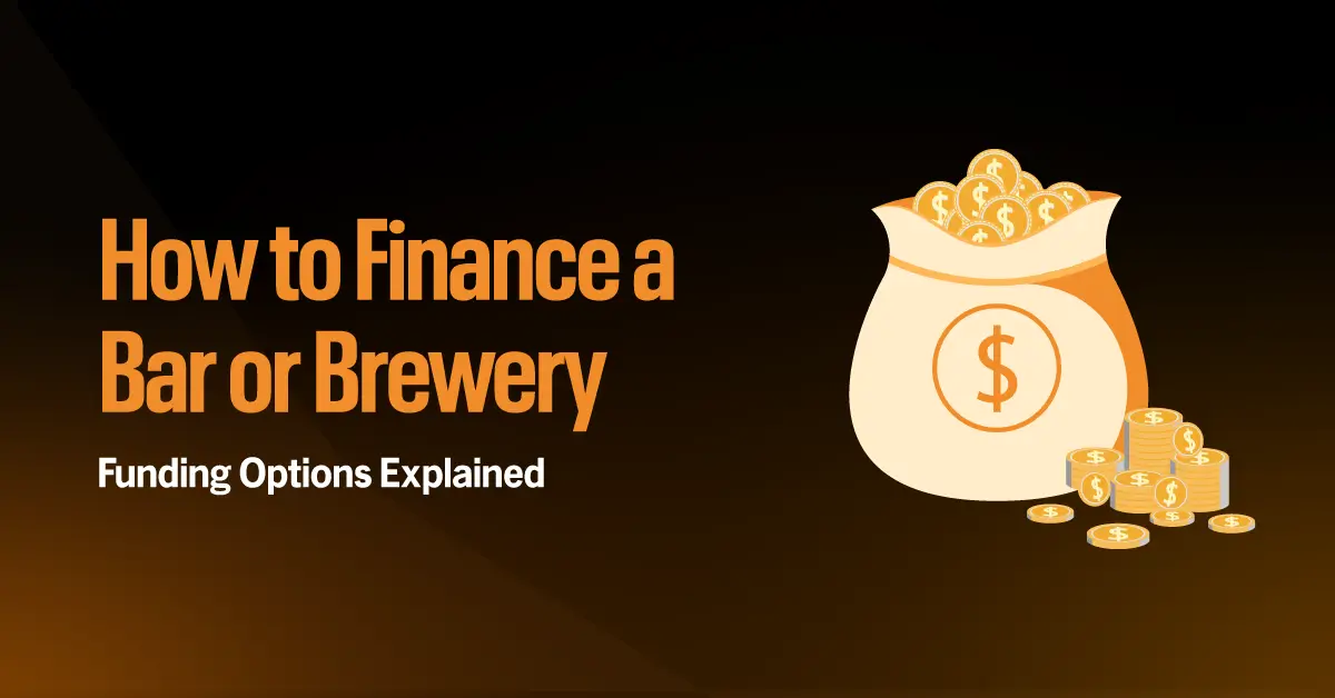 How to Finance a Bar or Brewery Funding Options Explained