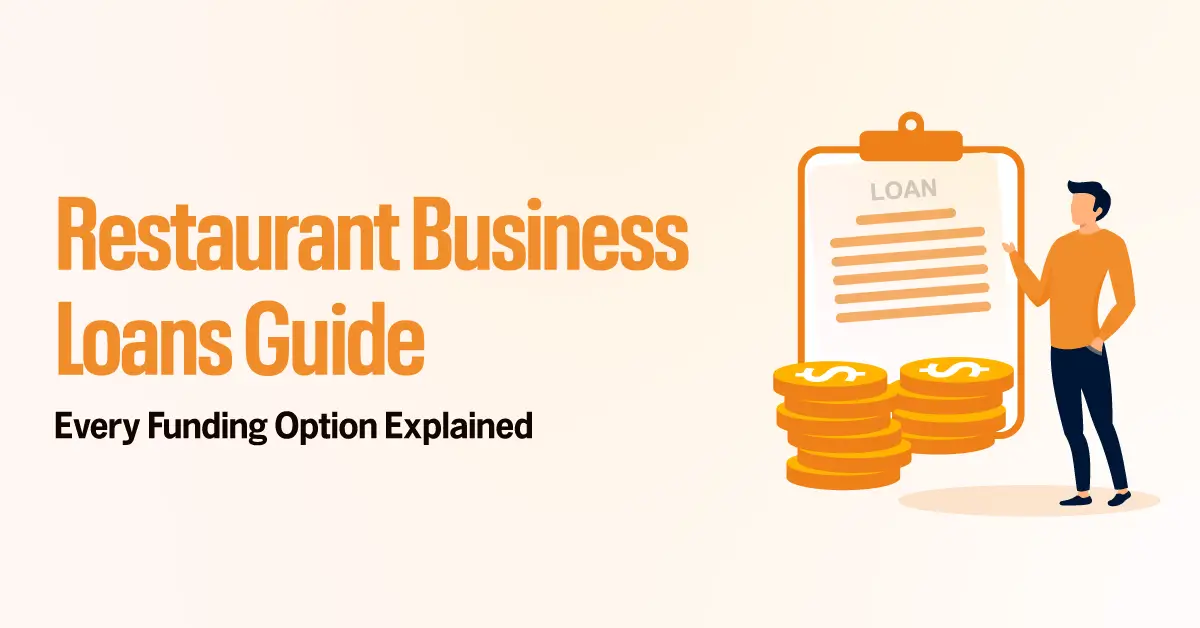 Restaurant Business Loans Guide Every Funding Option Explained