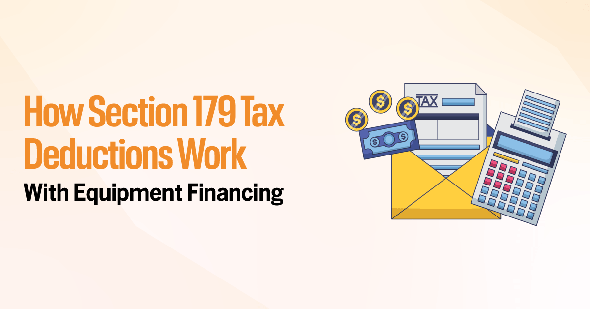 How Section 179 tax deductions work with equipment financing