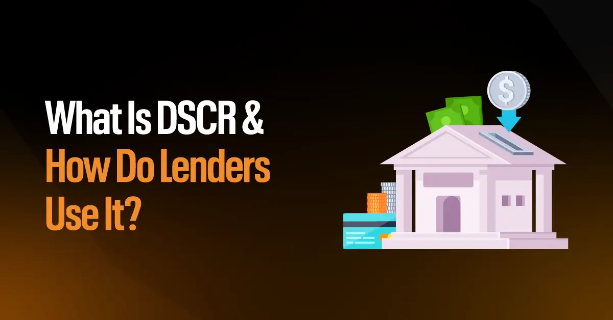 What Is DSCR and How Do Lenders Use